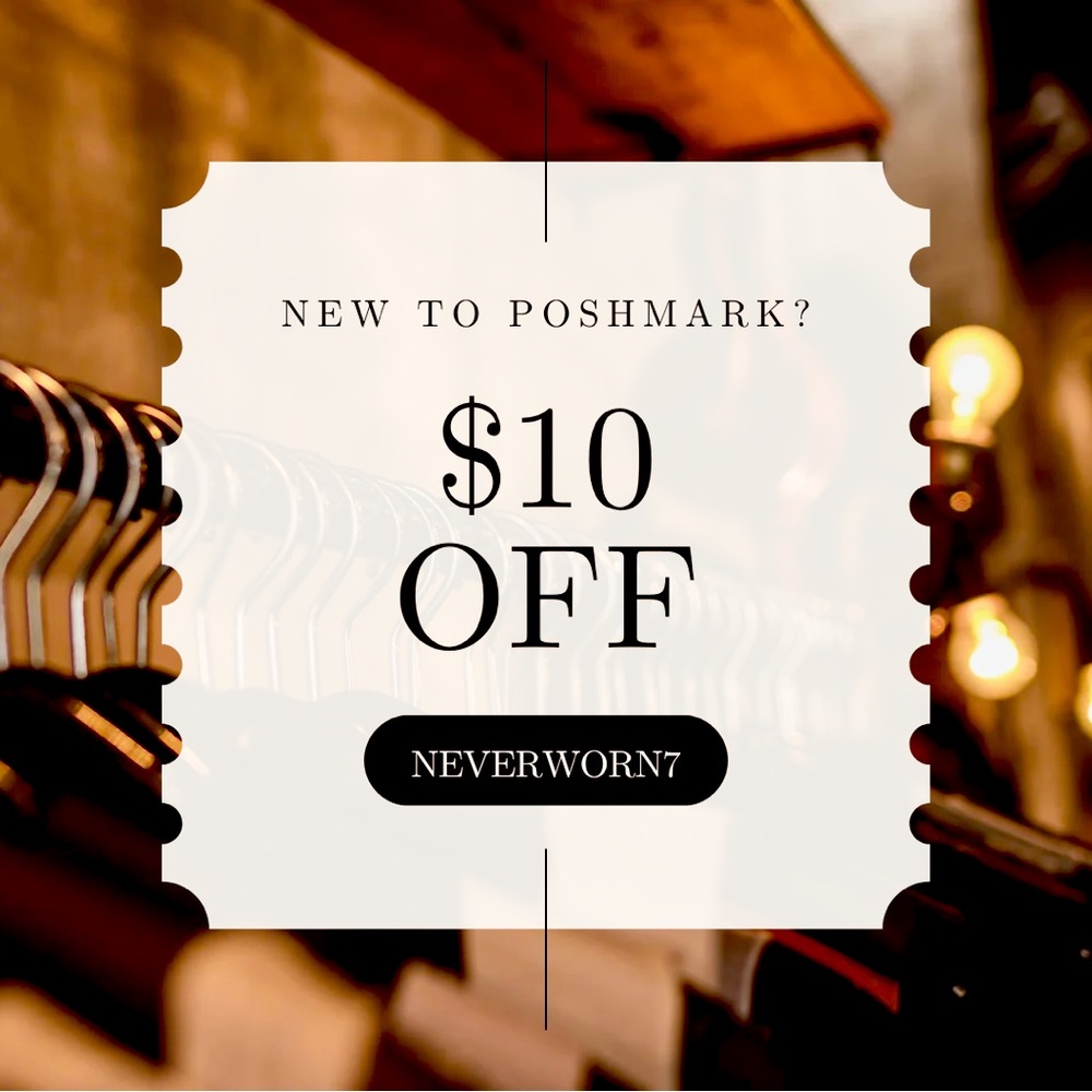 New to Poshmark? Get $10 Off Your First Order Using NEVERWORN7 Code! - Picture 1 of 2